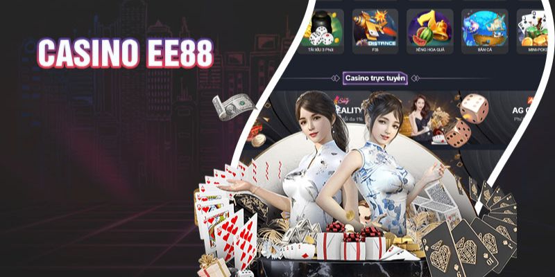 Sảnh Casino EE88 cơ hội trúng lớn thành đại gia