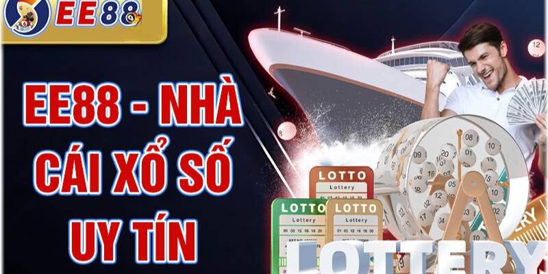 Xổ số EE88 bet nơi hội tụ các sảnh cược uy tín